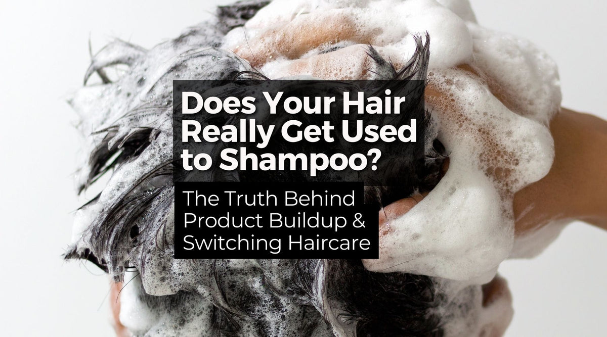 Does Your Hair Really Get Used to Shampoo? The Truth Behind Product Bu ...