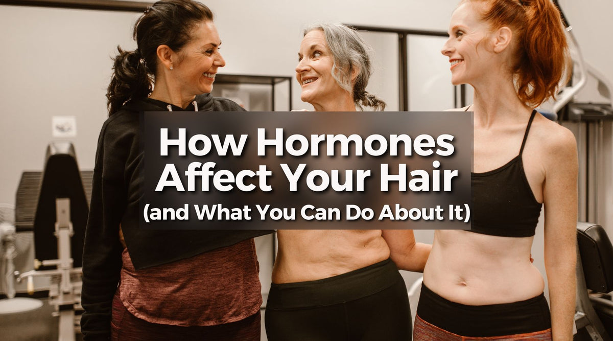 How Hormones Affect Your Hair (and What You Can Do About It) | BodFood ...